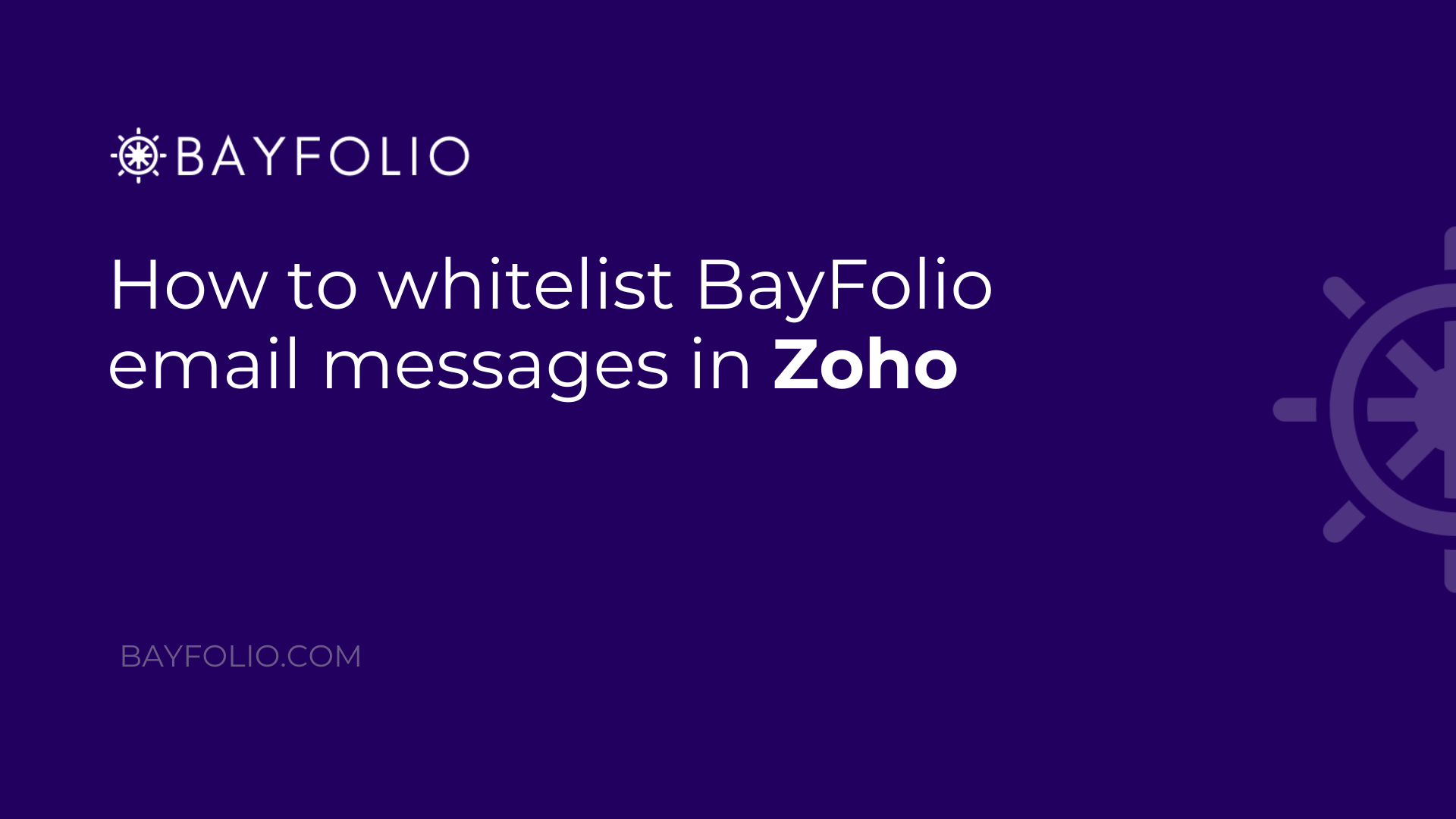 How to whitelist BayFolio email messages in Zoho