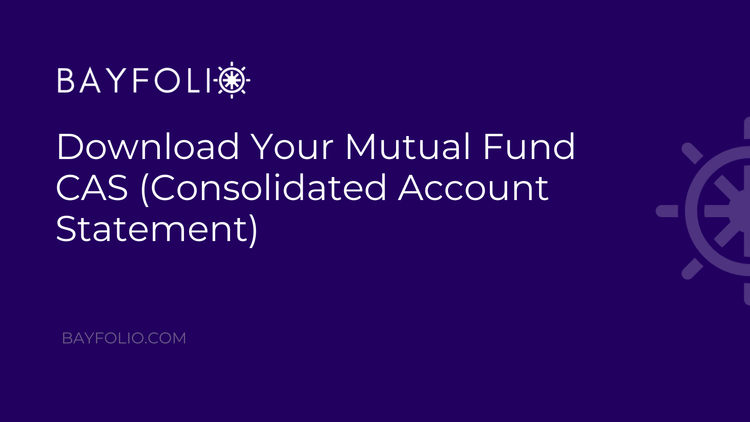 Download Your Mutual Fund CAS (Consolidated Account Statement)